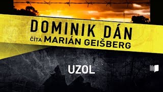 Audiokniha Dominik Dán  Uzol celá audiokniha 2 časť [upl. by Berkman]