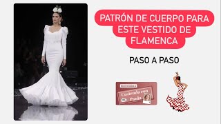 💃🏼 PATRÓN CUERPO TRAJE DE FLAMENCA [upl. by Roxane]