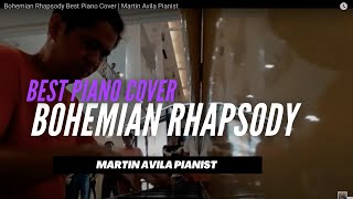 Bohemian Rhapsody Best Piano Cover  Martin Avila Pianist [upl. by Neryt34]