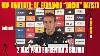 PALABRAS DEL DT FERNANDO quotBOCHAquot BATISTA  PREVIO AL BOLIVIA VS VENEZUELA [upl. by Laamaj]