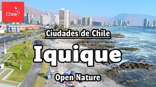 Ciudades de Chile Iquique  Naturaleza Abierta [upl. by Dranek148]