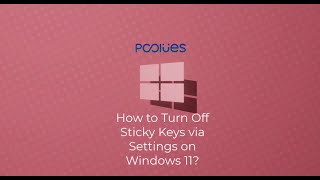 How to Turn Off Sticky Keys via Settings on Windows 11 [upl. by Aletsirc]