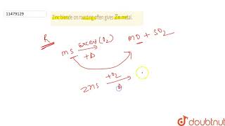 Zinc blende on roasting often gives Zn metal [upl. by Hajidahk]