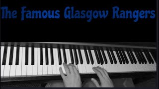 ⚽ The Famous Glasgow Rangers 🔴⚪🔵 Rangers Songs 🎹 Piano with Lyrics [upl. by Ycnaffit]