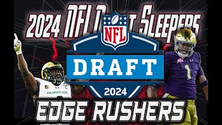 2024 NFL Draft  Top Edge Rusher SLEEPERS  DE  OLB [upl. by Norel]