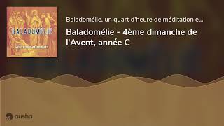 Baladomélie  4ème dimanche de lAvent année C [upl. by Carey581]