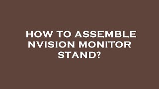 How to assemble nvision monitor stand [upl. by Em]