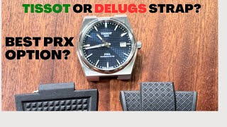 Finally Tissot PRX OEM strap vs Delugs PRX strap Which one is better [upl. by Malaspina]