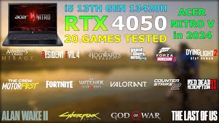 Acer Nitro V  RTX 4050  i5 13th Gen 13420H  20 Games Tested in 2024 [upl. by Suter]