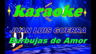 Burbujas de amorJUAN LUIS GUERRAKaraoke [upl. by Nnor]