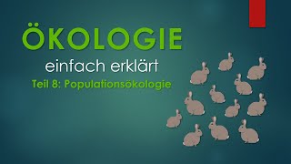 8 Populationsökologie  ÖKOLOGIE einfach erklärt [upl. by Ahsilrae368]