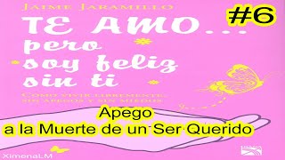 AudioLibro Español Latino  Te amo pero soy feliz sin ti  Jaime Jaramillo  Cap6 quotApegoMuertequot [upl. by Dominy]