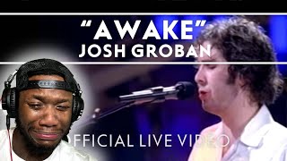 FIRST TIME HEARING Josh Groban  Awake TEARS [upl. by Idaline113]