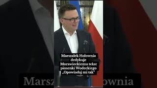 Marszałek Hołownia dedykuje Morawieckiemu tekst piosenki Wodeckiego „Opowiadaj mi tak” polityka [upl. by Aletha]