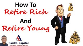 How To Retire Young And Retire Rich [upl. by Justis]