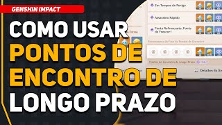 Como Usar os Pontos de Encontro de Longo Prazo  Genshin Impact [upl. by Pieter]