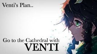 Go to the Cathedral with Venti Ventis plan  Genshin impact [upl. by Yelrebma]