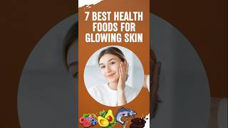 Top 7 Health Foods for Radiant Glowing Skin ✨  Beauty from Within glowingskin trending short [upl. by Nostets]