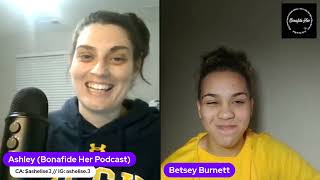 Bonfide Her Podcast Ep83 Betsey Burnett [upl. by Otsirc]