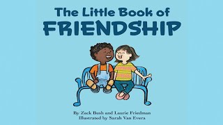 The Little Book Of Friendship The Best Way to Make a Friend Is to Be a Friend  Read Aloud [upl. by Sophronia]