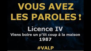 Licence IV  Viens boire un ptit coup à la maison  Paroles lyrics  VALP [upl. by Onimixam]