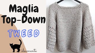 Maglia Tweed  TopDown alluncinetto tutorial completo [upl. by Godrich746]