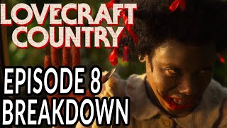 LOVECRAFT COUNTRY Episode 8 Breakdown New Theories and Details You Missed [upl. by Prunella]