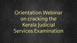 Kerala Judicial Services Examination 2022  Orientation Webinar [upl. by Johiah962]