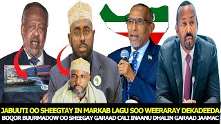 Wararka JABUUTI SOO BANDHIGTAY MARKAB LA WEERARAY BOQOR BUURMADOW OO GARAAD CALI KU SHEEGAY IBNU F [upl. by Elletnahc684]