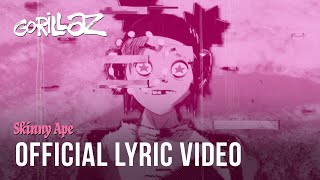 Gorillaz  Skinny Ape Official Lyric Video [upl. by Ajram538]