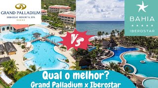 GRAND PALLADIUM IMBASSAÍ ou IBEREOSTAR BAHIA  QUAL O MELHOR RESORT ALL INCLUSIVE [upl. by Dolloff]