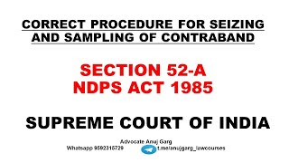 Section 52A NDPS Act I Land mark Judgment I Supreme Court I Acquittal in Case I Seizure and Sampling [upl. by Jamel]