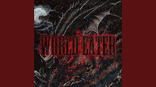 WORLD EATER [upl. by Gleason]