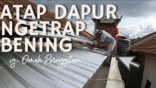 Renovasi atap dapur rumah subsidimu ngetrap untuk sirkulasi udara‼️ [upl. by Wiebmer289]