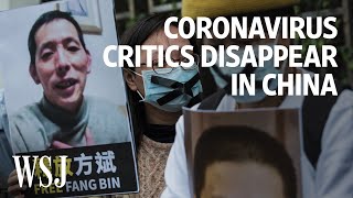 Coronavirus Critics Disappear in China  WSJ [upl. by Atiner373]