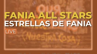 Fania All Stars  Estrellas de Fania Live  Audio Oficial [upl. by Natanoj]