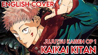 Kaikai Kitan  Jujutsu Kaisen OP 1  English Cover [upl. by Esiralc]