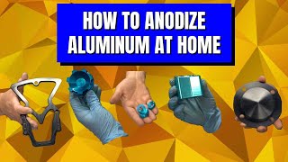 How to Anodize Aluminum at Home [upl. by Ydac]