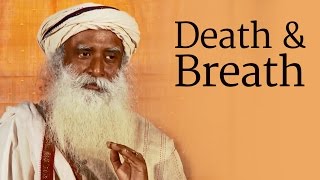 Death amp Breath The Role of the Koorma Nadi  Sadhguru [upl. by Jewel]