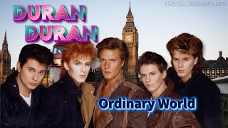 Ordinary World  Duran Duran  Unofficial Music Video  Lyrics [upl. by Nollie]