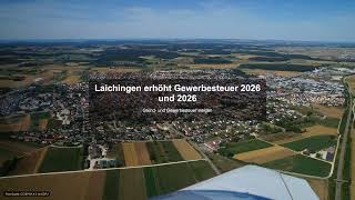 Laichingen erhöht Gewerbesteuer 2026 und 2026  Gewerbesteuer News [upl. by Leahkim]