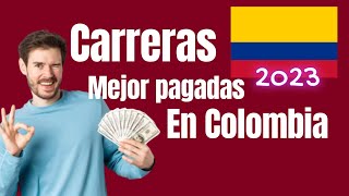 Las 9 carreras mejor pagadas en Colombia 2023 [upl. by Annavoeg]