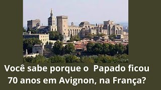 O Papado em Avignon na França [upl. by Oramug]