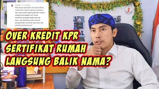 Over Kredit KPR Sertifikat Langsung Balik Nama [upl. by Ardua]