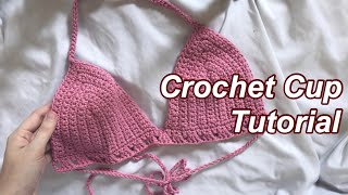 Crochet Bralette Cups Tutorial for Beginners [upl. by Ialocin258]