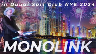 Monolink in Dubai Surf Club New Year 2024 [upl. by Cornwall480]