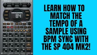 Roland SP 404 MK2 Tutorial  How to tempo match a sample with BPM Sync [upl. by Lenette232]