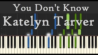 You Dont Know Piano Tutorial Katelyn Tarver Piano Tutorial by SPW [upl. by Rabah915]