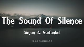 Simon amp Garfunkel  The Sound Of Silence Lyrics [upl. by Lalat]