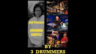 Toto Rosanna Jeff PORCARO SHUFFLE BY 3 AMAZING DRUMMERS [upl. by Juley]